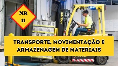 NR-11 – Transporte, Movimentação, Armazenagem e Manuseio de Materiais
